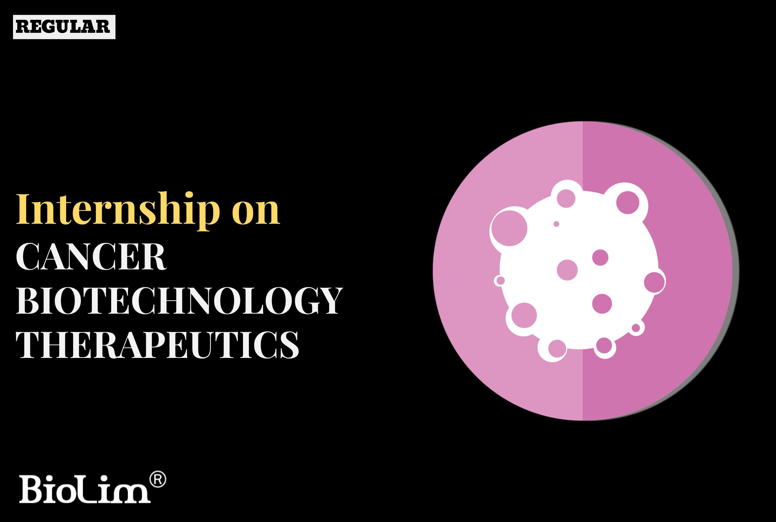 Internship on cancer biotechnology therapeutics